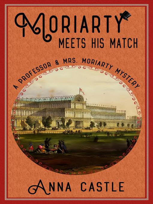 Title details for Moriarty Meets His Match by Anna Castle - Wait list
